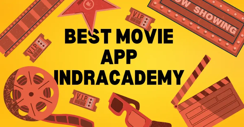 Best Movie App Indracademy