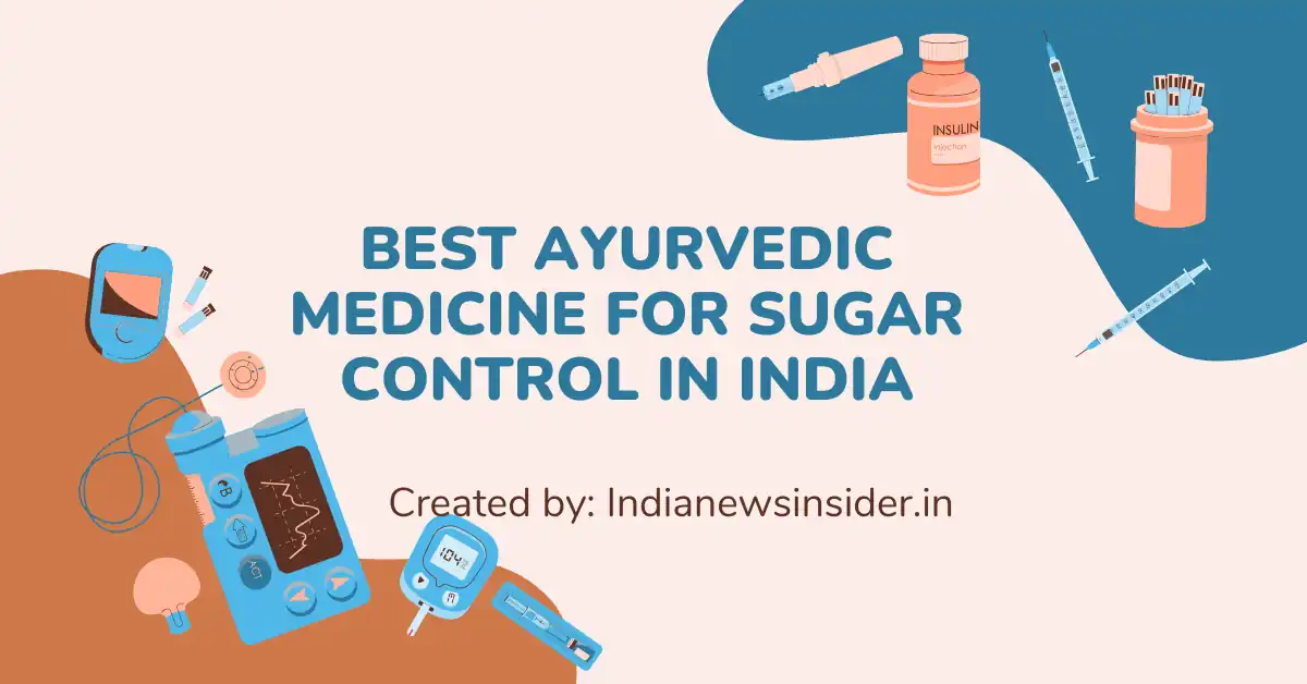 Best Ayurvedic Medicine for Sugar Control in India 2025