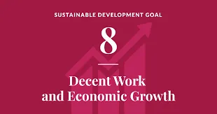 SDG 8 Decent Work And Economic Growth